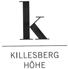 K KILLESBERG HÖHE