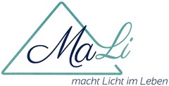 MaLi macht Licht im Leben