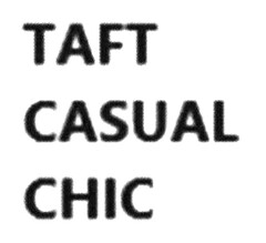 TAFT CASUAL CHIC
