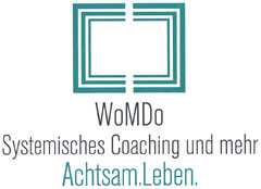 WoMDo Systemisches Coaching und mehr Achtsam.Leben.