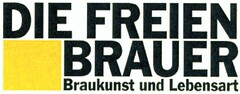 DIE FREIEN BRAUER Braukunst und Lebensart