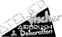 ATELIER fischer AIRBRUSH & Dekoration