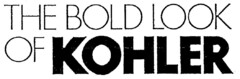 THE BOLD LOOK OF KOHLER