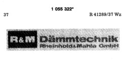 R&M DÄMMTECHNIK Rheinhold & Mahla