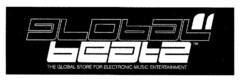 global beatz THE GLOBAL STORE FOR ELECTRONIC MUSIC ENTERTAINMENT