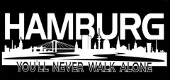 HAMBURG YOU'LL NEVER WALK ALONE