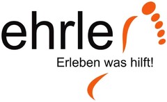 ehrle Erleben was hilft!