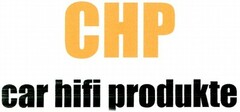 CHP car hifi produkte