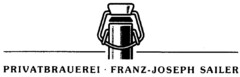 PRIVATBRAUEREI . FRANZ-JOSEPH SAILER