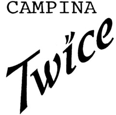 CAMPINA Twice