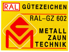 RAL GÜTEZEICHEN RAL-GZ 602 METALL ZAUN TECHNIK