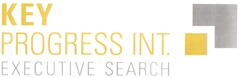 KEY PROGRESS INT. EXECUTIVE SEARCH