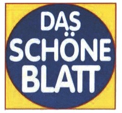 DAS SCHÖNE BLATT