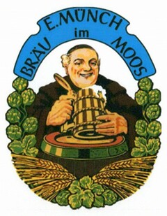 BRÄU im MOOS E.MÜNCH