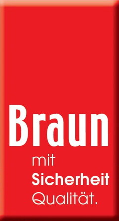 Braun mit Sicherheit Qualität.