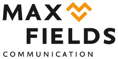 MAX FIELDS COMMUNICATION