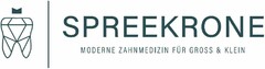 SPREEKRONE MODERNE ZAHNMEDIZIN FÜR GROSS & KLEIN