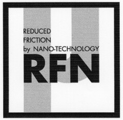 RFN REDUCED FRICTION by NANO-TECHNOLOGY