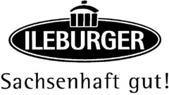 ILEBURGER Sachsenhaft gut!