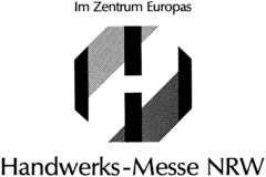 Im Zentrum Europas Handwerks-Messe NRW