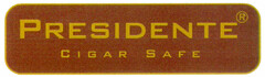 PRESIDENTE CIGAR SAFE