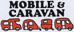 MOBILE & CARAVAN