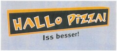 HALLO PIZZA! Iss besser!