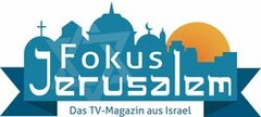 Fokus Jerusalem Das TV-Magazin aus Israel