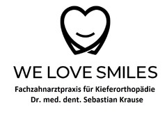 WE LOVE SMILES Fachzahnarztpraxis für Kieferorthopädie Dr. med. dent. Sebastian Krause