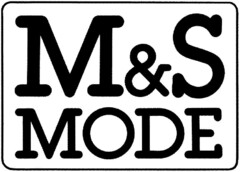 M&S MODE