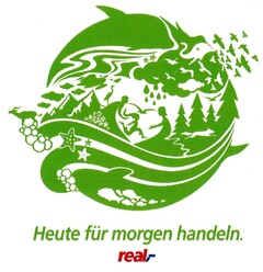 Heute für morgen handeln. real,-