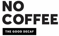 NO COFFEE THE GOOD DECAF