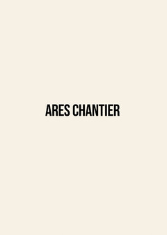 ARES CHANTIER