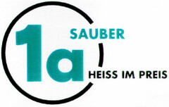 1a - SAUBER HEISS IM PREIS