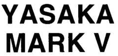 YASAKA MARK V