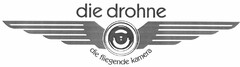 die drohne - die fliegende kamera