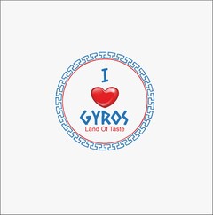 I GYROS Land Of Taste