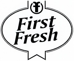 First Fresh