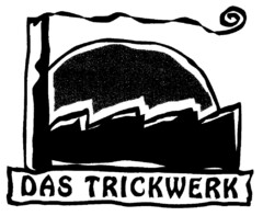 DAS TRICKWERK