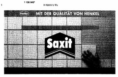 Henkel Saxit MIT DER QUALITÄT VON HENKEL