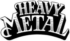 HEAVY METAL