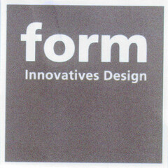 form innovatives Design