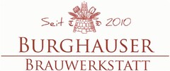 Seit 2010 BURGHAUSER BRAUWERKSTATT