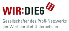 WIR:DIE6 Gesellschafter des Profi-Netzwerks der Werbeartikel-Unternehmer