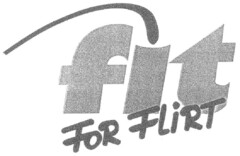 fit FOR FLiRT