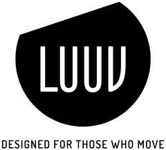 LUUV DESIGNED FOR THOSE WHO MOVE