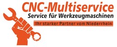 CNC-Multiservice Service für Werkzeugmaschinen Ihr starker Partner vom Niederrhein