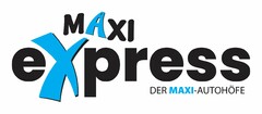 MAXI express DER MAXI-AUTOHÖFE