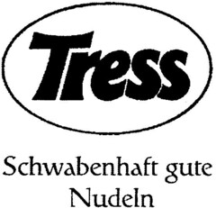 Tress Schwabenhaft gute Nudeln