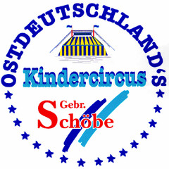 OSTDEUTSCHLAND'S Kindercircus Gebr. Schöbe